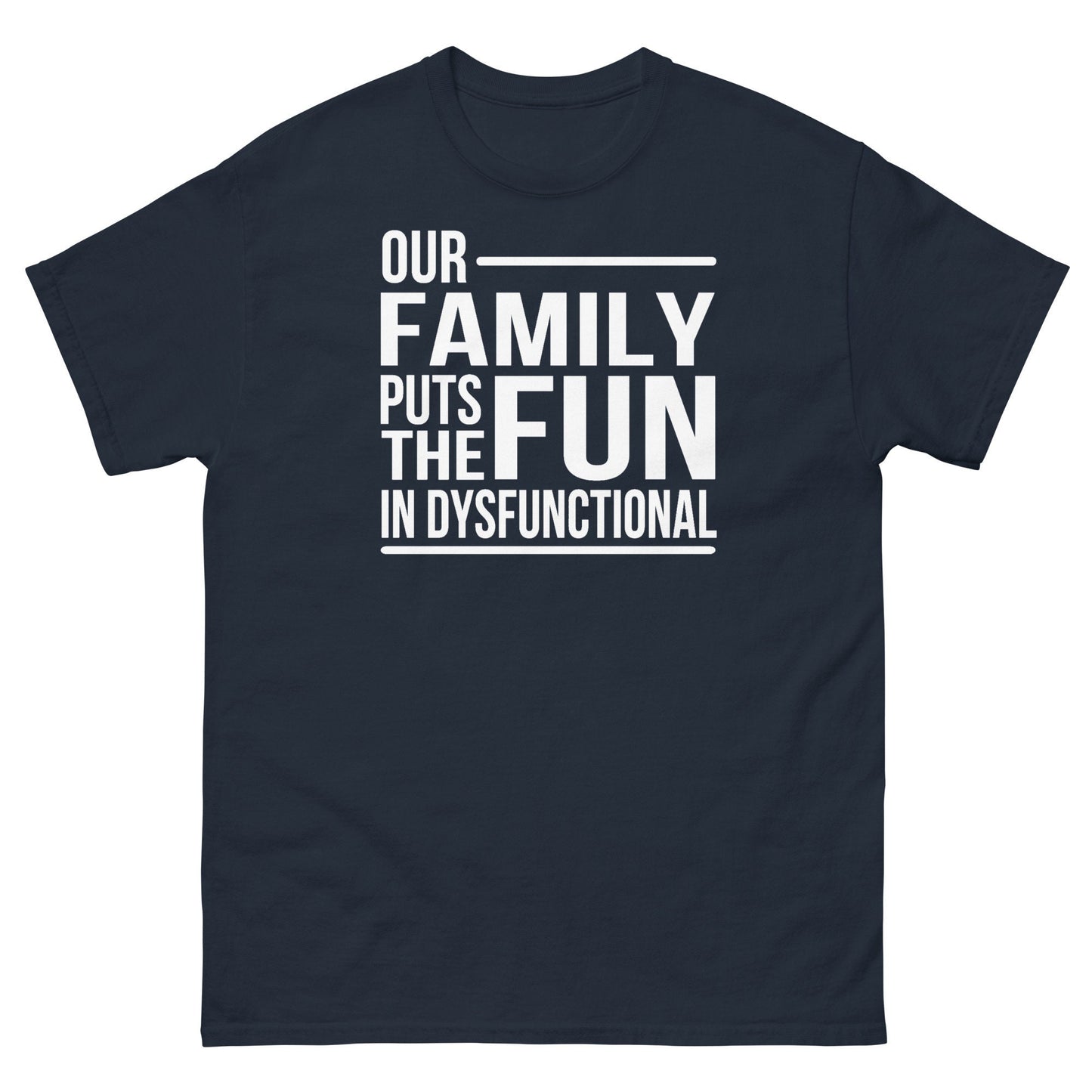 Our Family Puts The Fun In Dysfunctional Shirt | Family Dinner Reunion Tee | Funny Co-worker Humor Gift