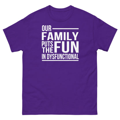 Our Family Puts The Fun In Dysfunctional Shirt | Family Dinner Reunion Tee | Funny Co-worker Humor Gift