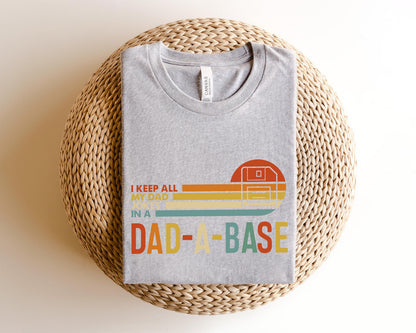 I Keep All My Dad Jokes In A Dad-a-base Shirt,New Dad Shirt,Dad Shirt,Daddy Shirt,Father's Day Shirt,Best Dad shirt,Gift for Dad