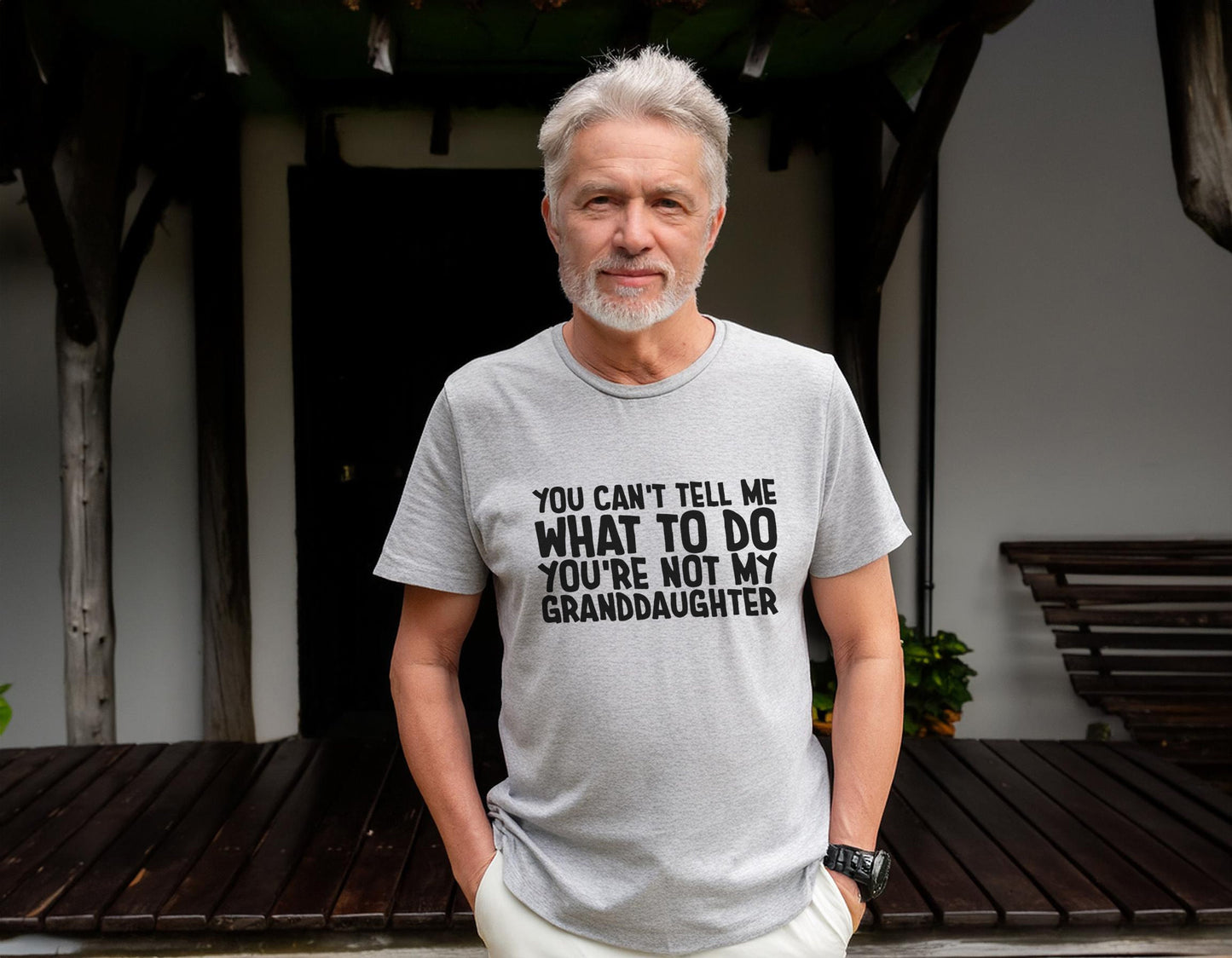 You Cant Tell Me What To Do Youre Not My Granddaughter Shirt | Funny Grandpa Gift | Retirement Tee