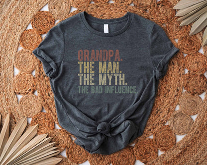 Funny Grandpa The Man The Myth The Bad Influence T Shirt | Sarcastic Grandfather Tee | Fathers Day Gift