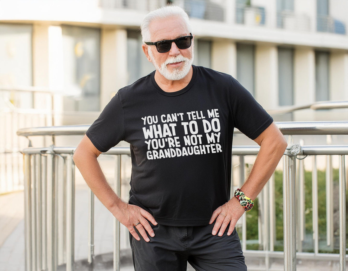You Cant Tell Me What To Do Youre Not My Granddaughter Shirt | Funny Grandpa Gift | Retirement Tee