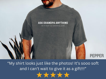 Funny Ask Grandpa Anything Shirt | Sarcastic Grandfather Gifts | Funny Fathers Day Tee