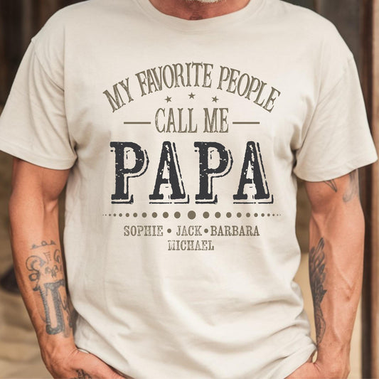 My Favorite People Call Me Papa Shirt, Custom Dad Sweatshirt Kids Name, Father's Day Tee