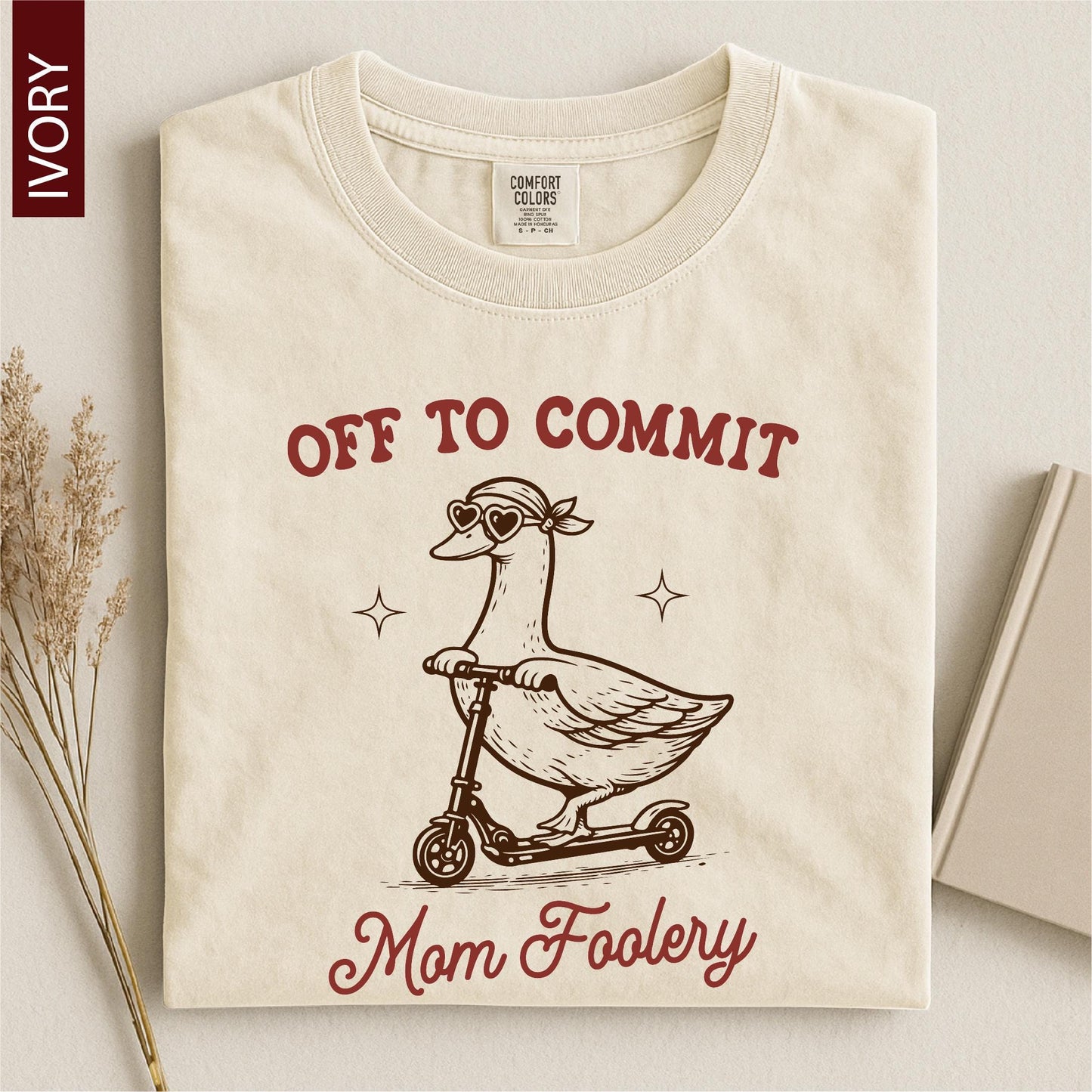 Off To Commit Mom Foolery, Mama Goose Shirt, Funny Goose Scooter, First Mother's Day Gift, Pregnancy Announcement, Comfort Colors T-Shirt
