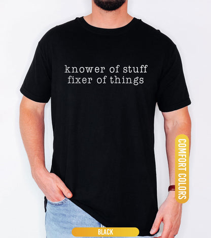 Comfort Colors® “Knower of Stuff • Fixer of Things” Shirt, Funny Handyman Dad Gift, Men’s Graphic T Shirt, Father’s Day Husband Shirt