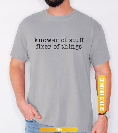 Comfort Colors® “Knower of Stuff • Fixer of Things” Shirt, Funny Handyman Dad Gift, Men’s Graphic T Shirt, Father’s Day Husband Shirt