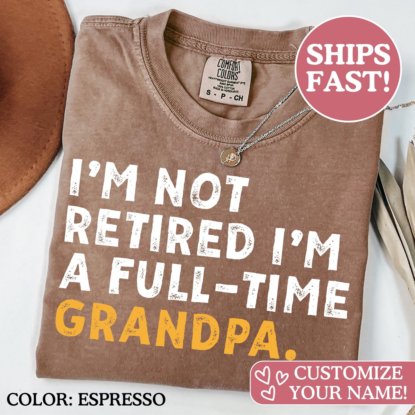 Comfort Colors Retirement Shirt For Men | Im Not Retired Full Time Grandpa Tee | Fathers Day Gift