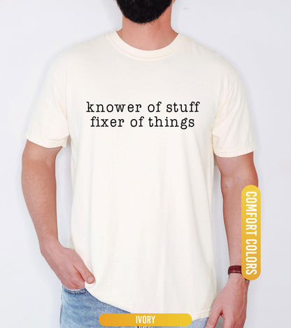 Comfort Colors® “Knower of Stuff • Fixer of Things” Shirt, Funny Handyman Dad Gift, Men’s Graphic T Shirt, Father’s Day Husband Shirt