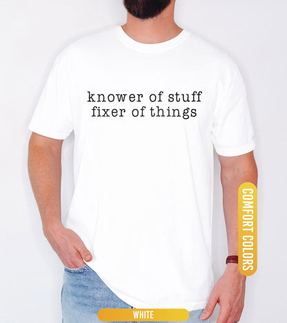 Comfort Colors® “Knower of Stuff • Fixer of Things” Shirt, Funny Handyman Dad Gift, Men’s Graphic T Shirt, Father’s Day Husband Shirt
