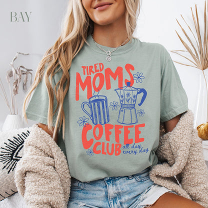 Tired Moms Coffee Club Shirt, Mom Life T-shirt, Coffee Lover Gift, Caffeinated Mama Tee, Iced Coffee Lover