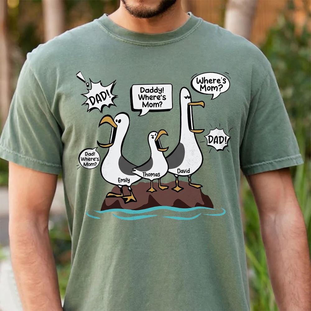 Wheres Mom Seagulls Funny Dad Shirt | Personalized Dad With Kids Names Tee | Fathers Day Custom Family Gift