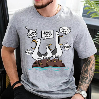 Wheres Mom Seagulls Funny Dad Shirt | Personalized Dad With Kids Names Tee | Fathers Day Custom Family Gift