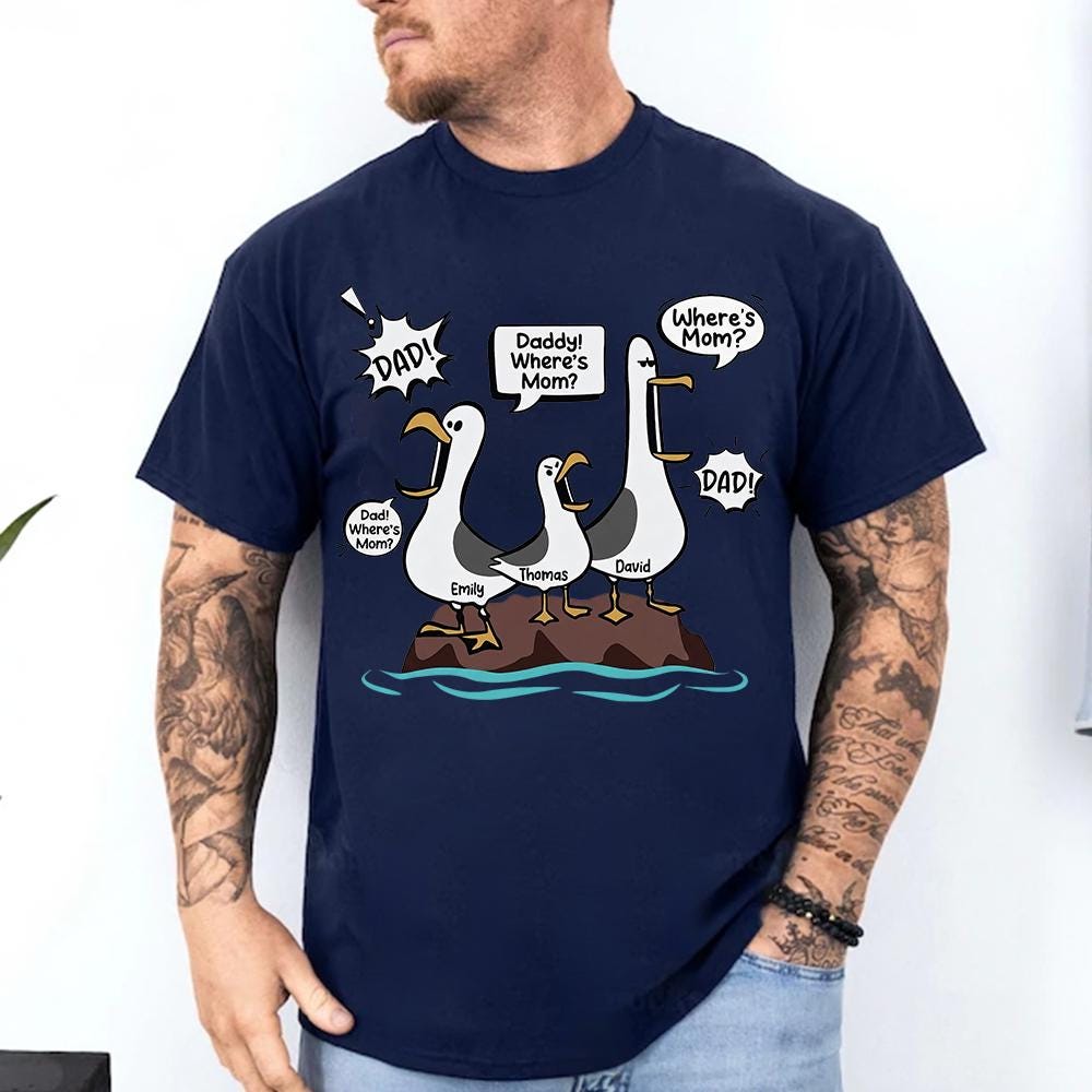 Wheres Mom Seagulls Funny Dad Shirt | Personalized Dad With Kids Names Tee | Fathers Day Custom Family Gift