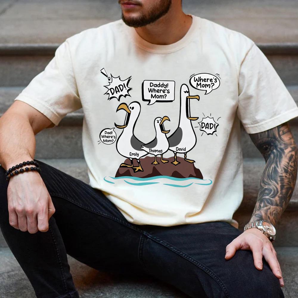 Wheres Mom Seagulls Funny Dad Shirt | Personalized Dad With Kids Names Tee | Fathers Day Custom Family Gift