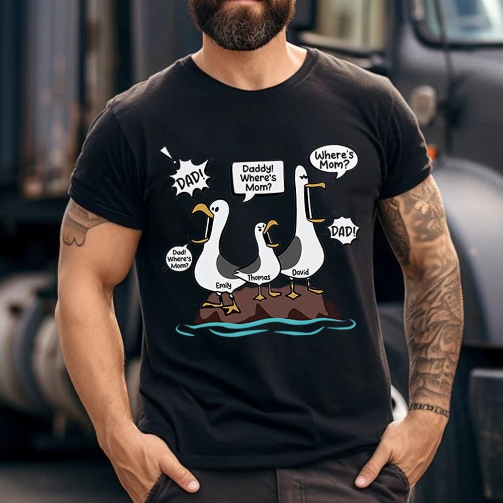 Wheres Mom Seagulls Funny Dad Shirt | Personalized Dad With Kids Names Tee | Fathers Day Custom Family Gift