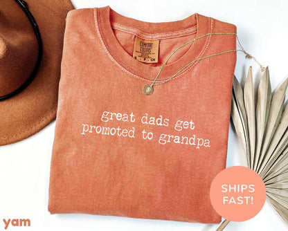 Comfort Colors Great Dads Get Promoted To Grandpa Shirt | New Grandpa Gift | Family Humor T-Shirt