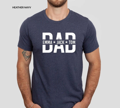 Custom Dad Shirt With Kids Names, Dad T-Shirt, Personalized Dad Shirt, Father's Day Shirt, New Dad Shirt, Daddy Shirt, Birthday Gift Dad Tee