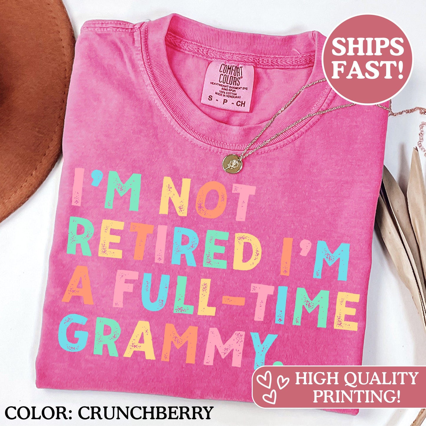 Grammy Gifts, I’m Not Retired I'm A Full Time Grammy, Comfort Colors® Retired Grammy Shirt, Gift for Mother's Day, Retirement Shirt Grandma